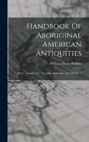 Handbook Of Aboriginal American Antiquities