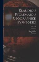Klaudiou Ptolemaiou Geographike Hyphegesis; Volume 1
