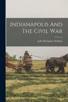 Indianapolis And The Civil War