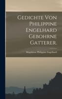 Gedichte Von Philippine Engelhard Gebohrne Gatterer.