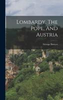 Lombardy, The Pope, And Austria