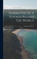 Narrative Of A Voyage Round The World