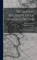 Problemas Políticos En La América Del Sur