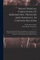 Mean Annual Variations Of Barometric Pressure And Rainfall In Certain Regions