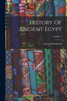 History Of Ancient Egypt; Volume 1