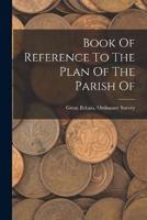 Book Of Reference To The Plan Of The Parish Of
