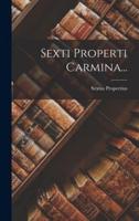 Sexti Properti Carmina...