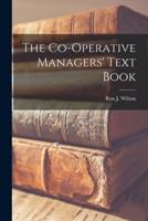 The Co-Operative Managers' Text Book