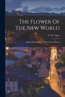 The Flower Of The New World