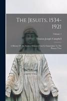 The Jesuits, 1534-1921