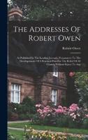 The Addresses Of Robert Owen