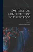 Smithsonian Contributions To Knowledge; Volume 2