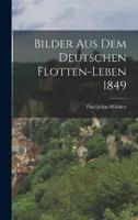 Bilder Aus Dem Deutschen Flotten-Leben 1849