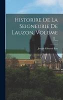 Historire De La Seigneurie De Lauzon, Volume 1...
