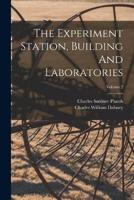 The Experiment Station, Building And Laboratories; Volume 2