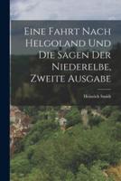 Eine Fahrt Nach Helgoland Und Die Sagen Der Niederelbe, Zweite Ausgabe