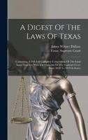 A Digest Of The Laws Of Texas