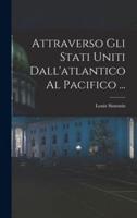 Attraverso Gli Stati Uniti Dall'atlantico Al Pacifico ...