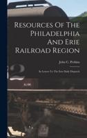 Resources Of The Philadelphia And Erie Railroad Region