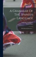 A Grammar Of The Spanish Language