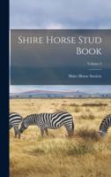 Shire Horse Stud Book; Volume 2