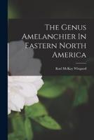 The Genus Amelanchier In Eastern North America