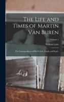 The Life and Times of Martin Van Buren