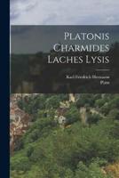 Platonis Charmides Laches Lysis
