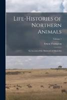 Life-Histories of Northern Animals