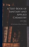 A Text-Book of Sanitary and Applied Chemistry