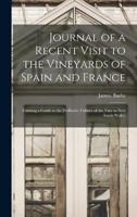 Journal of a Recent Visit to the Vineyards of Spain and France