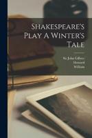 Shakespeare's Play A Winter's Tale