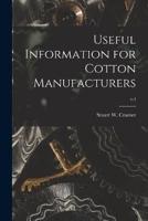 Useful Information for Cotton Manufacturers; V.4