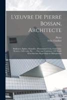 L'oeuvre De Pierre Bossan, Architecte