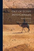 Out of Egypt Into Canaan