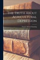 The Truth About Agricultural Depression