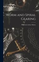 Worm and Spiral Gearing
