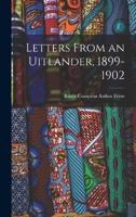 Letters From an Uitlander, 1899-1902
