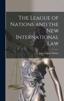 The League of Nations and the New International Law