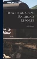How to Analyze Railroad Reports