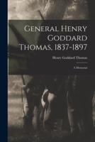 General Henry Goddard Thomas, 1837-1897