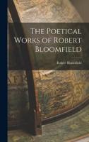 The Poetical Works of Robert Bloomfield