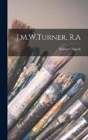 J.M.W.Turner, R.A