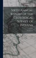 Sixth Annual Report of the Geological Survey of Indiana