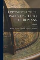 Exposition of St. Paul's Epistle to the Romans; Volume I