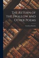 The Return of the Swallow and Other Poems