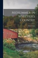 Midsummer in Whittier's Country