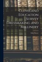 Cleveland Education Survey Dressmaking and Millinery