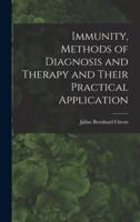 Immunity, Methods of Diagnosis and Therapy and Their Practical Application