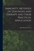 Immunity, Methods of Diagnosis and Therapy and Their Practical Application